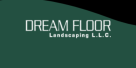 Dream Floor Landscaping