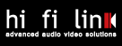 Hi Fi Link Advanced Audio Video Solutions