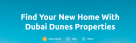 Dubai Dunes Properties