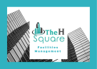 H Square Facilities Management