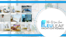 Bleuleaf Vacation Homes