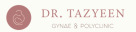 Dr.tazyeen Gynae & Poly Clinic