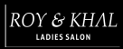 Roy & Khal Ladies Salon