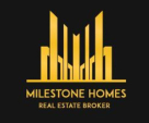 Milestone Homes Real Estate Broker