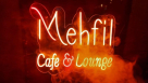 Mehfil Cafe And Lounge